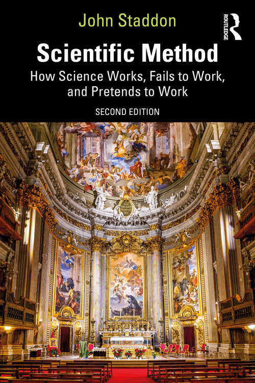 Scientific Method (How Science Works, Fails to Work, and Pretends to Work) - 9781032657714 by John Staddon, 9781032657714