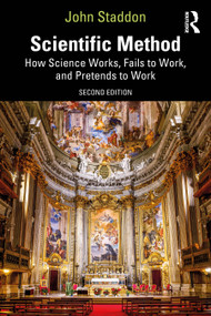 Scientific Method (How Science Works, Fails to Work, and Pretends to Work) - 9781032657714 by John Staddon, 9781032657714