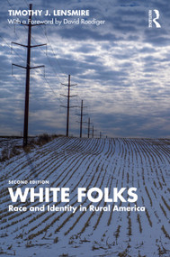 White Folks (Race and Identity in Rural America) by Timothy J. Lensmire, 9781032613529