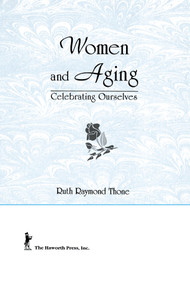 Women and Aging (Celebrating Ourselves) - 9781560230052 by Ellen Cole, Esther D Rothblum, Ruth R Thone, 9781560230052