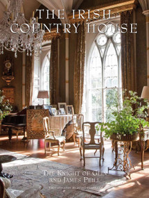 The Irish Country House ((new smaller format)) by Desmond  FitzGerald, James  Peill, James  Fennell, 9780865652828