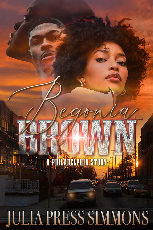 Begonia Brown (A Philadelphia Story) by Julia Press Simmons, 9781645565840