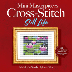 Mini Masterpieces Cross-Stitch: Still Life by Ana Gabriela Pico Villalpando, 9780486852454