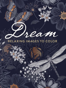 Dream (Relaxing Images to Color) by Dover Publications, 9780486852751