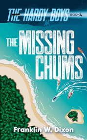 Missing Chums (The Hardy Boys Book 4) by Franklin W. Dixon, 9780486852850