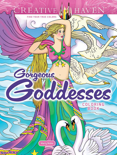 Creative Haven Gorgeous Goddesses Coloring Book by Marty Noble, 9780486853185