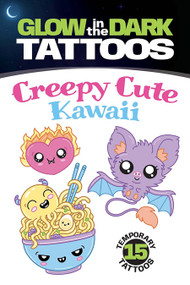 Glow-in-the-Dark Tattoos: Creepy Cute Kawaii by Mary Eakin, 9780486853208