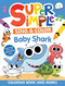 Super Simple Sing & Color: Baby Shark Coloring Book by Super Simple & Dover Publications, 9780486853451
