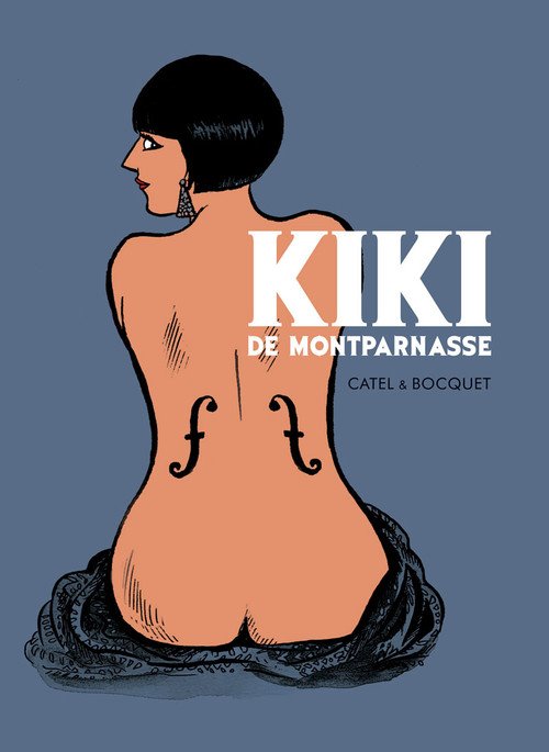 Kiki de Montparnasse by Catel Muller, Jose-Luis Bocquet, 9781906838256