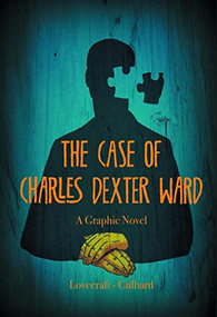 The Case of Charles Dexter Ward - 9781906838355 by H. P. Lovecraft, I.N.J. Culbard, 9781906838355