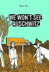 We Won't See Auschwitz by Jérémie Dres, Edward Gauvin, 9781906838638