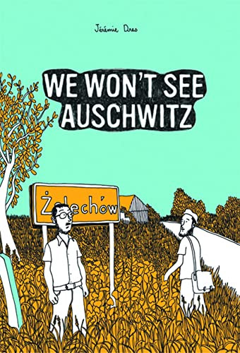We Won't See Auschwitz by Jérémie Dres, Edward Gauvin, 9781906838638