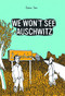 We Won't See Auschwitz by Jérémie Dres, Edward Gauvin, 9781906838638