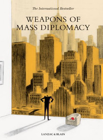 Weapons of Mass Diplomacy by Abel Lanzac, Christophe Blain, Edward Gauvin, 9781906838782