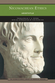 Nicomachean Ethics (Barnes & Noble Library of Essential Reading) by Aristotle, Hye-Kyung Kim, F. H. Peters, 9780760752364