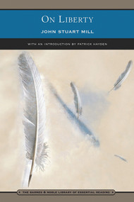 On Liberty (Barnes & Noble Library of Essential Reading) by John Stuart Mill, Patrick Hayden, Charles Elliott, 9780760755006