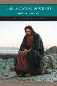 The Imitation of Christ (Barnes & Noble Library of Essential Reading) (Four Books) by Thomas a Kempis, John Tyson, 9780760755914