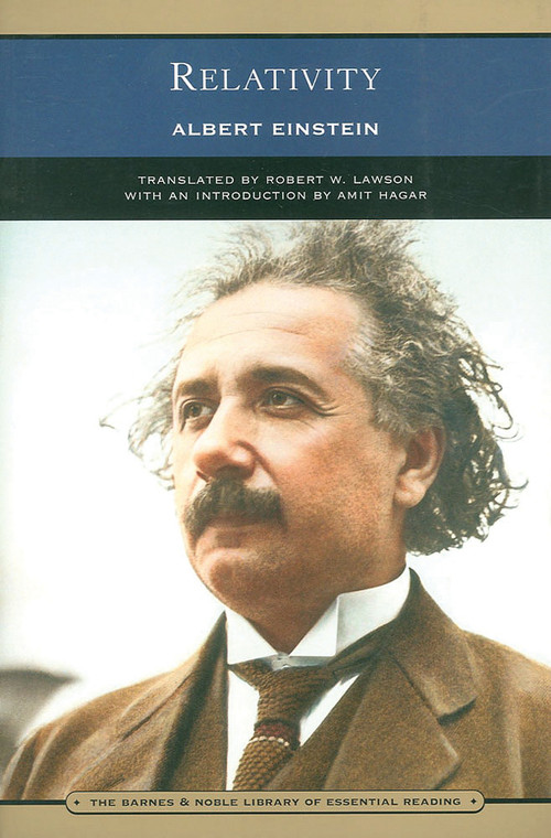 Relativity (Barnes & Noble Library of Essential Reading) (The Special and the General Theory) by Albert Einstein, Amit Hagar, Robert Lawson, 9780760759219