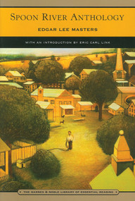 Spoon River Anthology (Barnes & Noble Library of Essential Reading) by Edgar Lee Masters, Eric Carl Link, 9780760791059