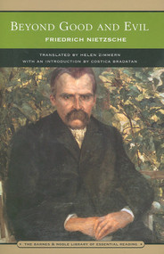Beyond Good and Evil (Barnes & Noble Library of Essential Reading) (Prelude to a Philosophy of the Future) by Friedrich Nietzsche, Costica Bradatan, Helen Zimmern, Oscar Levy, Helen Zimmern, 9780760791073