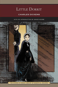 Little Dorrit (Barnes & Noble Library of Essential Reading) by Charles Dickens, Grace Moore, 9781435116429