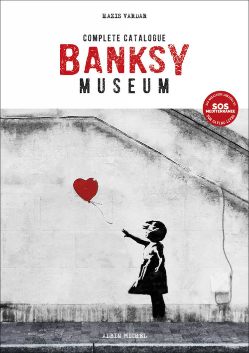 Banksy Museum (Complete Catalogue) - 9782226488565 by Hazis Vardar, 9782226488565