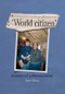 World Citizen (Journeys of a Humanitarian) by Jane Olson, 9781513695693