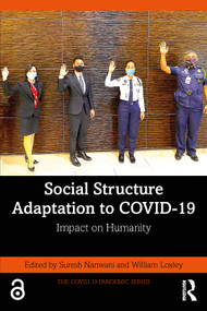 Social Structure Adaptation to COVID-19 (Impact on Humanity) by Suresh Nanwani, William Loxley, 9781032690261
