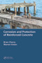 Corrosion and Protection of Reinforced Concrete by Brian Cherry, Warren Green, 9780367517618