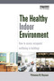 The Healthy Indoor Environment (How to assess occupants' wellbeing in buildings) by Philomena M. Bluyssen, 9781032099088