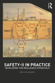 Safety-II in Practice (Developing the Resilience Potentials) by Erik Hollnagel, 9781138708921