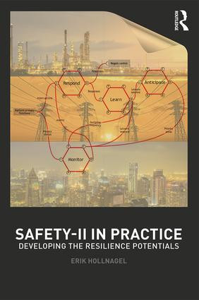 Safety-II in Practice (Developing the Resilience Potentials) by Erik Hollnagel, 9781138708921