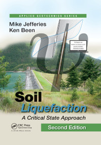 Soil Liquefaction (A Critical State Approach, Second Edition) by Mike Jefferies, Ken Been, 9780367873400