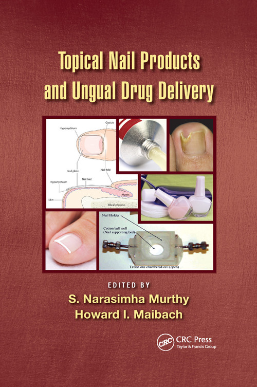 Topical Nail Products and Ungual Drug Delivery by S Narasimha Murthy, Howard I. Maibach, 9780367380823