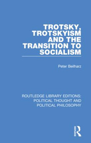 Trotsky, Trotskyism and the Transition to Socialism - 9780367230623 by Peter Beilharz, 9780367230623