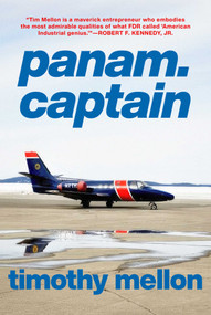 panam.captain by Timothy Mellon, 9781510780347