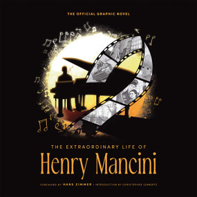 The Extraordinary Life of Henry Mancini: Official Graphic Novel. by David Calcano, Hans Zimmer, Christopher Lennertz, 9781970047288