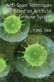 Anti-Spam Techniques Based on Artificial Immune System by Ying Tan, 9781138894211