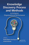 Knowledge Discovery Process and Methods to Enhance Organizational Performance by Kweku-Muata Osei-Bryson, Corlane Barclay, 9781138894259