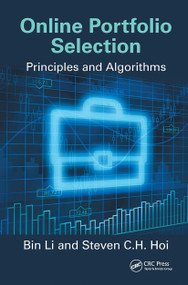 Online Portfolio Selection (Principles and Algorithms) by Bin Li, Steven Chu Hong Hoi, 9781138894105
