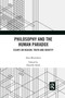 Philosophy and the Human Paradox (Essays on Reason, Truth and Identity) by Alan Montefiore, Danielle Sands, 9781032337364