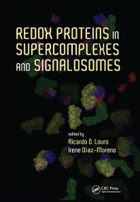 Redox Proteins in Supercomplexes and Signalosomes by Ricardo O. Louro, Irene Diaz-Moreno, 9781138893986