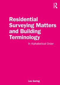Residential Surveying Matters and Building Terminology (In Alphabetical Order) by Les Goring, 9781032253916