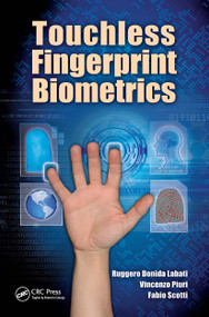 Touchless Fingerprint Biometrics by Ruggero Donida Labati, Vincenzo Piuri, Fabio Scotti, 9781138894297