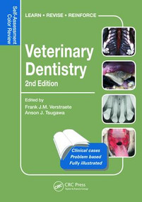 Veterinary Dentistry (Self-Assessment Color Review, Second Edition) by Frank Verstraete, Anson J. Tsugawa, 9781482225457