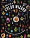 How to Be a Color Wizard: Forage and Experiment with Natural Art Making by Jason Logan, Jason Logan, 9781536229400