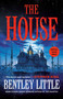The House - 9780593641699 by Bentley Little, 9780593641699