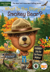 What Is the Story of Smokey Bear? by Steve Korté, Who HQ, Robert Squier, 9780593385708