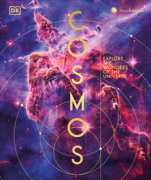 Cosmos (Explore the Wonders of the Universe) by DK, Dr Becky Smethurst, 9780593844083