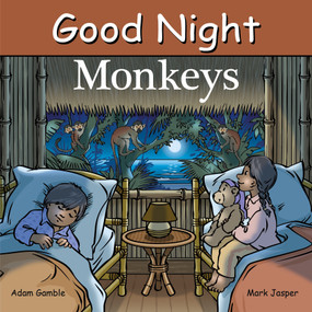 Good Night Monkeys by Adam Gamble, Mark Jasper, Harvey Stevenson, 9781649071224